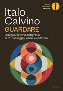 Copertina  Guardare : disegno, cinema, fotografia, arte, paesaggio, visioni e collezioni