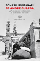 Copertina  Se amore guarda : un'educazione sentimentale al patrimonio culturale