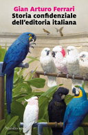 Copertina  Storia confidenziale dell'editoria italiana
