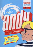 Copertina  Typexʼs Andy : [i fatti e la favola] : la vita e le avventure di Andy Warhol