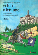 Copertina  Veloce e lontano : storia di lettere, messaggi e messaggeri