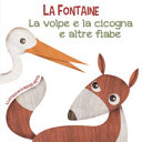 Copertina  La volpe e la cicogna e altre fiabe