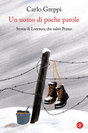 Copertina  Un uomo di poche parole : storia di Lorenzo, che salvò Primo