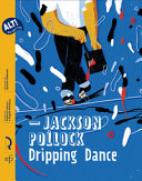 Copertina  Jackson Pollock, dripping dance