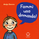 Copertina  Fammi una domanda! : 118 domande per stimolare la conversazione con i bambini