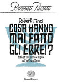 Copertina  Cosa hanno mai fatto gli ebrei? : dialogo tra nonno e nipote sull'antisemitismo