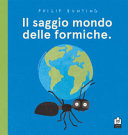 Copertina  Il saggio mondo delle formiche