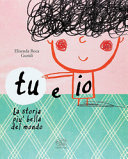Copertina  Tu e io : la storia più bella del mondo