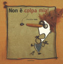 Copertina  Non è colpa mia!