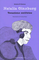 Copertina  Natalia Ginzburg : vocazione scrittrice
