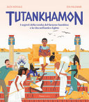 Copertina  Tutankhamon : i segreti della tomba del faraone bambino e la vita nell'antico Egitto