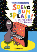 Copertina  Sdeng Bum Splash! : il grande libro dei rumori